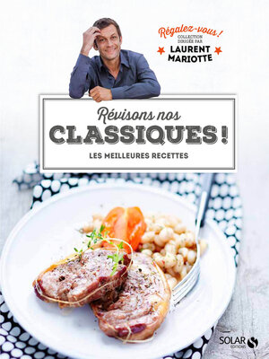 cover image of Révisons nos classiques !--Régalez-vous--Laurent Mariotte
